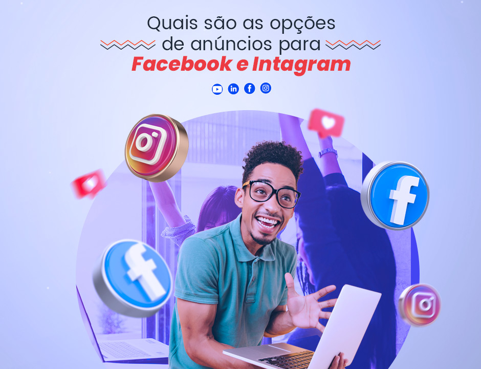 Quais são as opções de anúncios no Instagram e Facebook