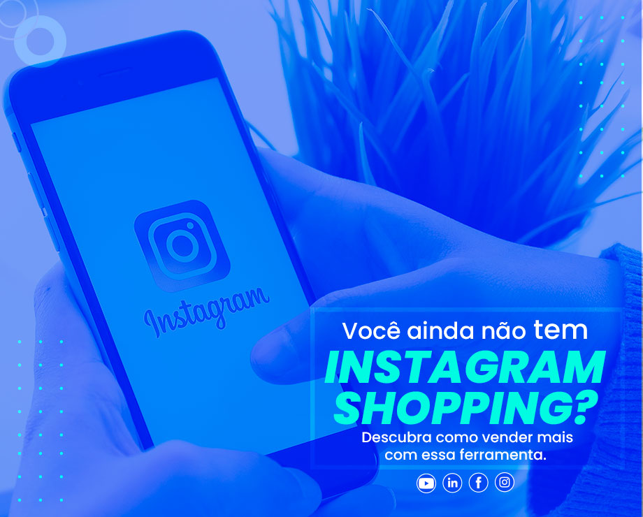 Venda mais com o Instagram Shopping